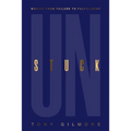 Unstuck: Moving from Failure to Fulfillment