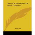 Travels In The Interior Of Africa - Volume 2