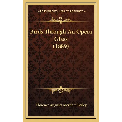 Birds Through An Opera Glass (1889)