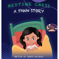 Bedtime Chess A Pawn Story