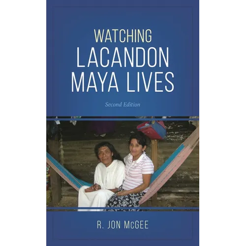 Watching Lacandon Maya Lives