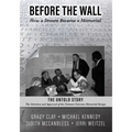 Before the Wall: How a Dream Became a Memorial