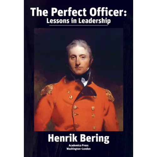 The Perfect Officer: Lessons in Leadership