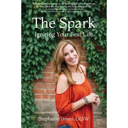 The Spark: Igniting Your Best Life