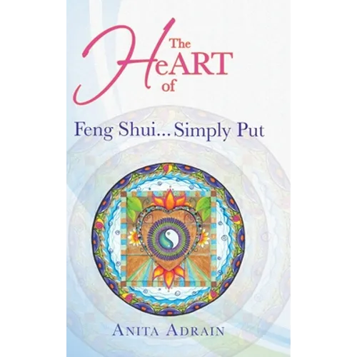 The Heart of Feng Shui... Simply Put