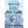 Narrating Audible Books At Home: A Step-By-Step Guide