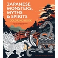 Japanese Monsters, Myths & Spirits Coloring Book: Color the Amazing Mythical Creatures of Japan - More Than 100 Pages to Color!