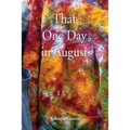 That One Day in August