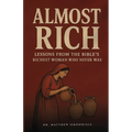 Almost Rich: Lessons from the Bible Richest Woman who never was