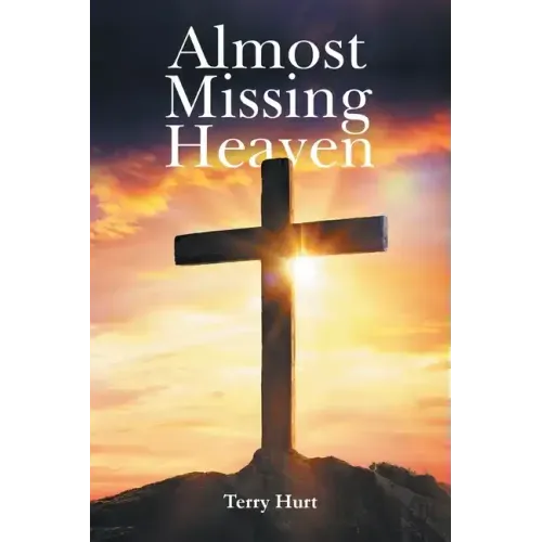 Almost Missing Heaven