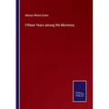 Fifteen Years among the Mormons