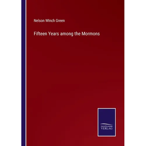Fifteen Years among the Mormons