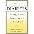 Diabetes: Caring for Your Emotions as Well as Your Health, Second Edition
