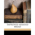 Improved Aerated Bread