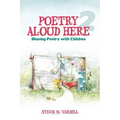 Poetry Aloud Here 2: Sharing Poetry with Children