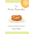 The First Pancake: A Recipe for Delectable Life Transitions