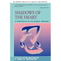 Shadows Of The Heart: A Spirituality of the Painful Emotions
