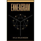 Enneagram: A Practical Guide to Understanding Yourself and Others Based on the 9 Primary and 27 Associated Personality Types (2022 Guide for Beginners - Paperback
