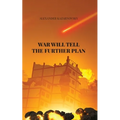 War Will Tell the Further Plan