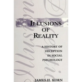 Illusions of Reality: A History of Deception in Social Psychology