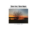 Three Feet, Three Hours: One Physician's Experience with Addiction and Recovery