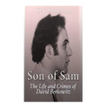 Son of Sam: The Life and Crimes of David Berkowitz