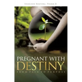 Pregnant With Destiny