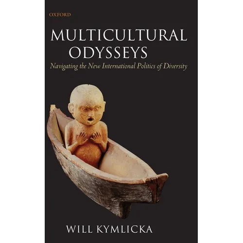 Multicultural Odysseys: Navigating the New International Politics of Diversity