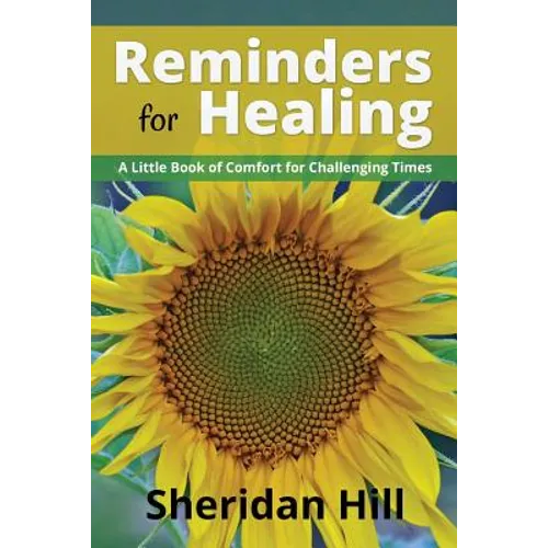 Reminders for Healing: A Little Book of Comfort for Challenging Times