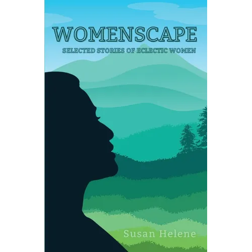 Womenscape: Selected Stories of Eclectic Women