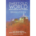Sweet Old World: New & Selected Stories