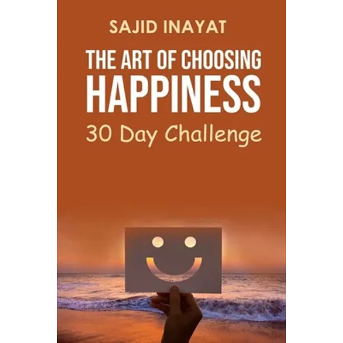 The Art of Choosing Happiness - 30 Day Challenge