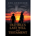 Old Bill's Last Will and Testament