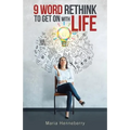 9 Word Rethink to Get on with Life