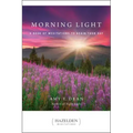 Morning Light: A Book of Meditations to Begin Your Day