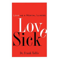 Love Sick: Love as a Mental Illness