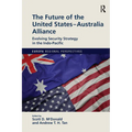 The Future of the United States-Australia Alliance: Evolving Security Strategy in the Indo-Pacific