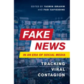 Fake News in an Era of Social Media: Tracking Viral Contagion