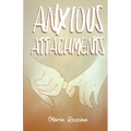Anxious Attachments