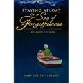Staying Afloat in a Sea of Forgetfulness: Common Sense Caregiving Expanded Edition