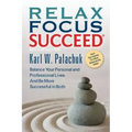 Relax Focus Succeed - Revised Edition