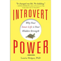 Introvert Power: Why Your Inner Life Is Your Hidden Strength