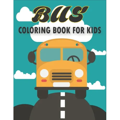Bus Coloring Book For Kids: 50 Unique Bus Coloring Pages for Kids