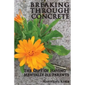 Breaking Through Concrete