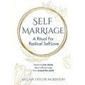 Self-Marriage: A Ritual for Radical Self-Love