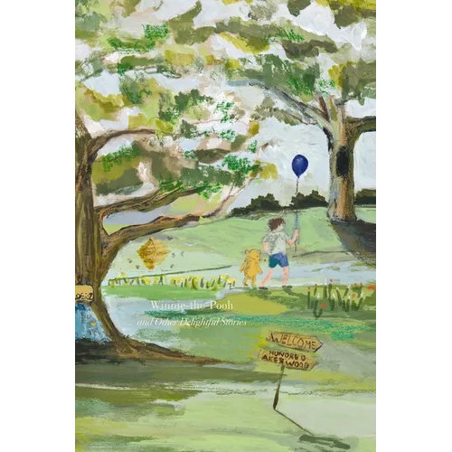 Winnie-The-Pooh and Other Delightful Stories: Deluxe Painted Edition