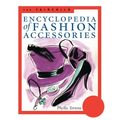 The Fairchild Encyclopedia of Fashion Accessories
