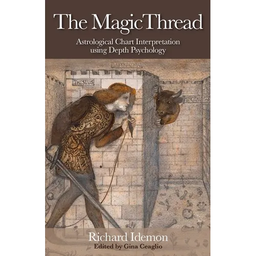 The Magic Thread: Astrological Chart Interpretation Using Depth Psychology