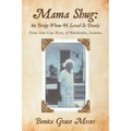 Mama Shug: the Bridge Whom We Loved So Dearly: Down from Cane River, of Natchitoches, Louisiana
