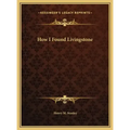 How I Found Livingstone